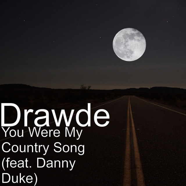 You Were My Country Song (feat. Danny Duke)
