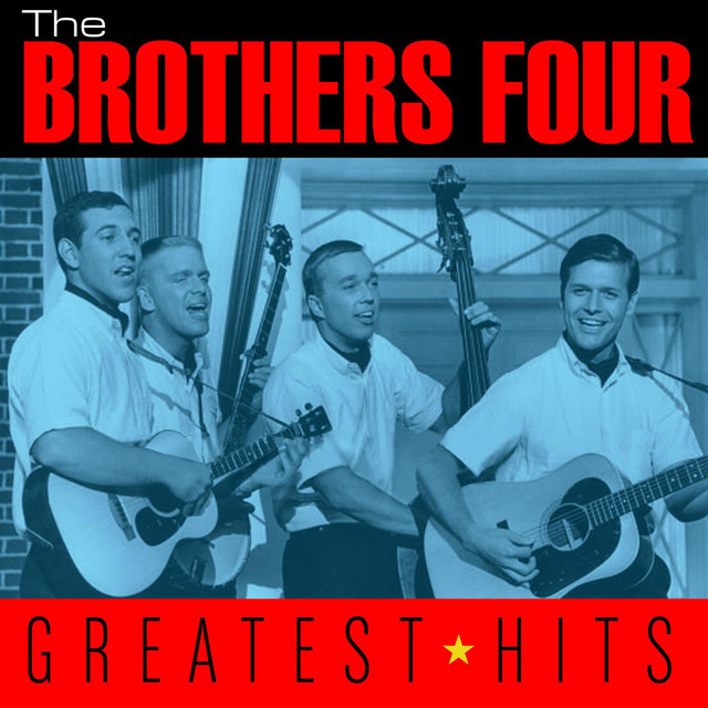 500 Miles, a song by The Brothers Four on Spotify