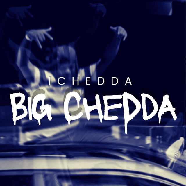 BIG CHEDDA - Album by 1chedda | Spotify