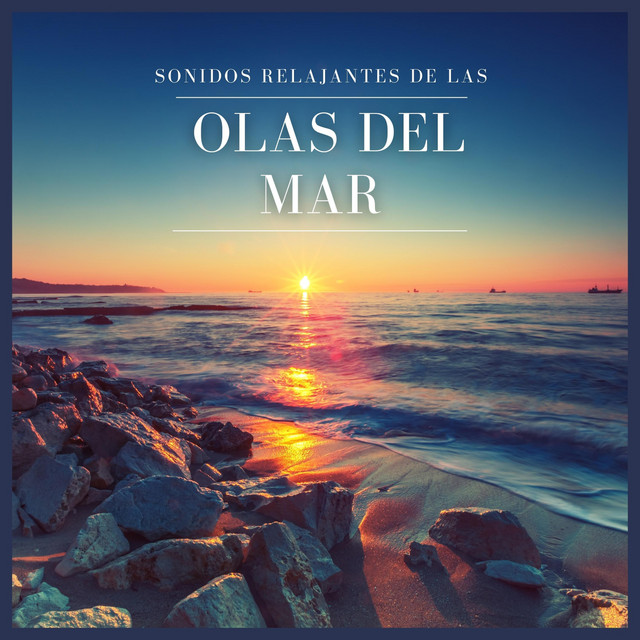 Sonidos Relajantes de las Olas del Mar, Pt. 41 – música e letra de ...