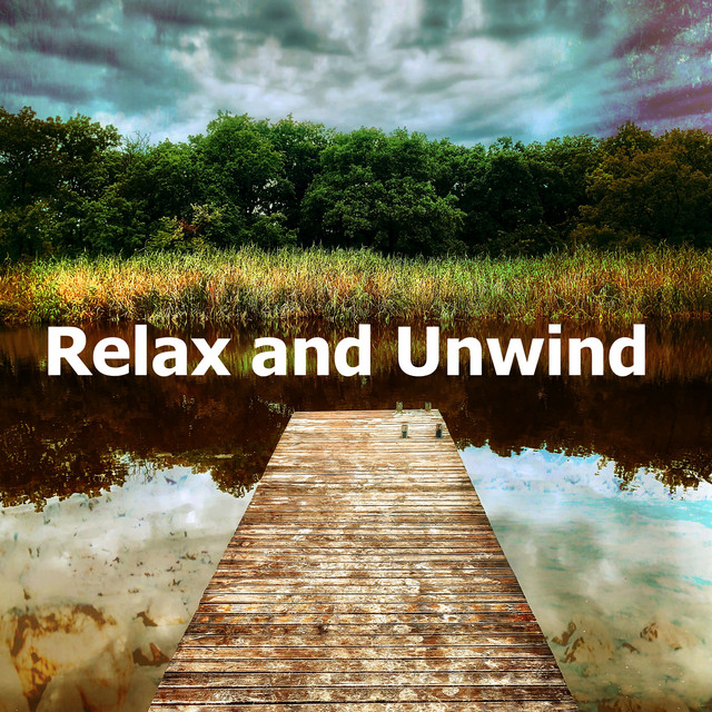 Relax and Unwind - Album by Relaxamento | Spotify
