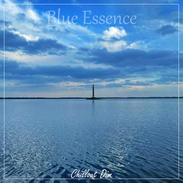 Cover art: Blue Essence — Chillout Dim