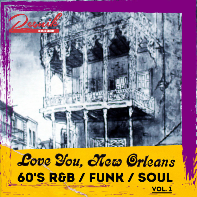 Love You, New Orleans 60's R&B, Funk and Soul Vol. 1 - Compilation