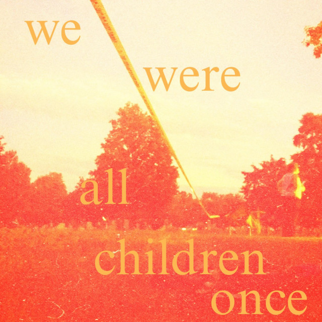 we were all children once cover art
