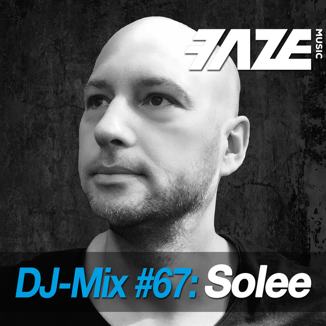 Faze #67: Solee (DJ Mix)