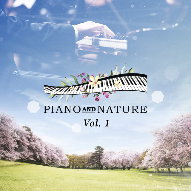Piano and Nature Vol. 1 - Compilation by Various Artists | Spotify
