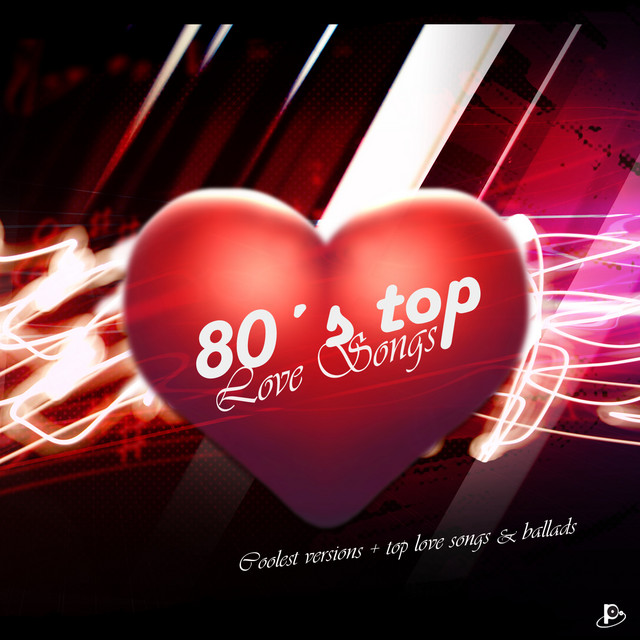 80´s Top Love Songs (Coolest Versions + Top Love Songs & Ballads) cover