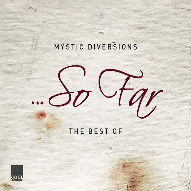 So Far (The Best Of) - Compilation by Mystic Diversions | Spotify