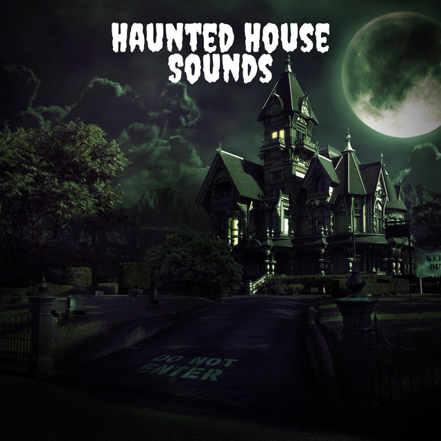 Haunted House Sounds - Album by Creepy Sound Effects | Spotify