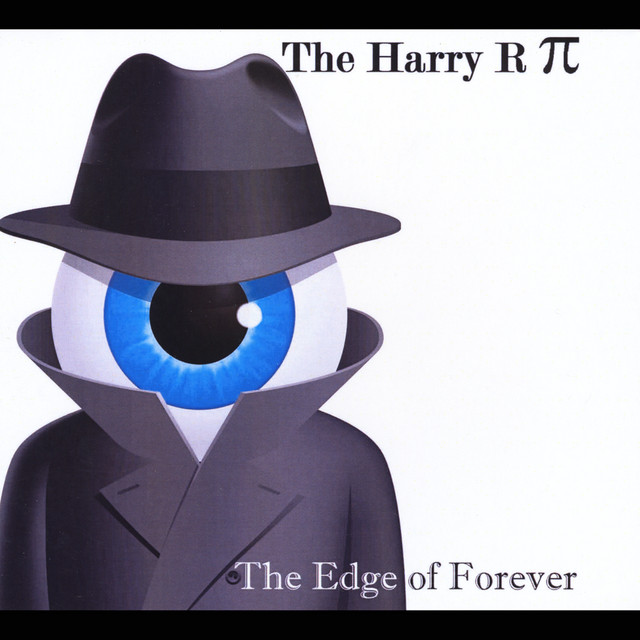 The Edge of Forever - Album by The Harry R Pi | Spotify