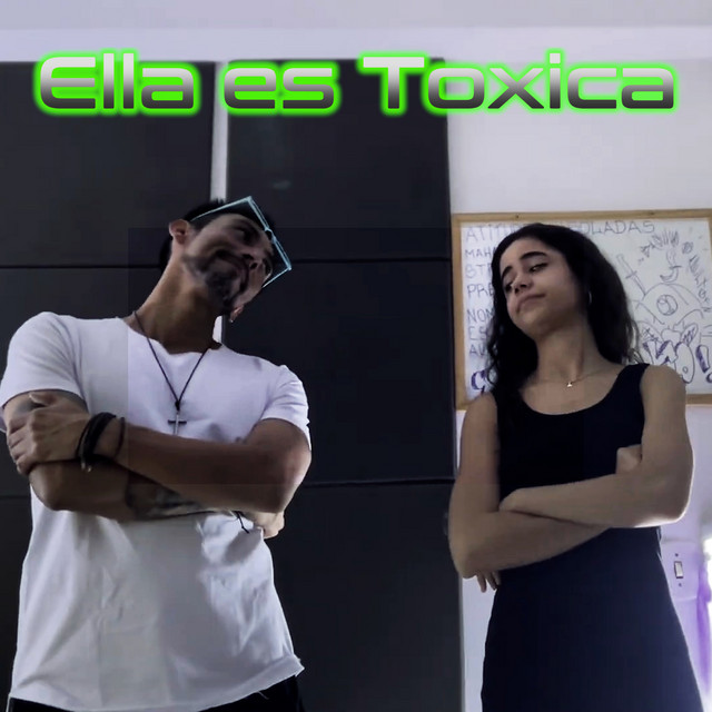 Ella Es Toxica