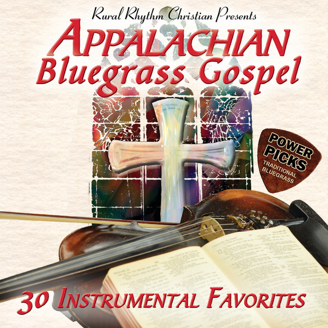 Appalachian Bluegrass Gospel Power Picks Traditional Bluegrass: 30 Instrumental Favorites cover