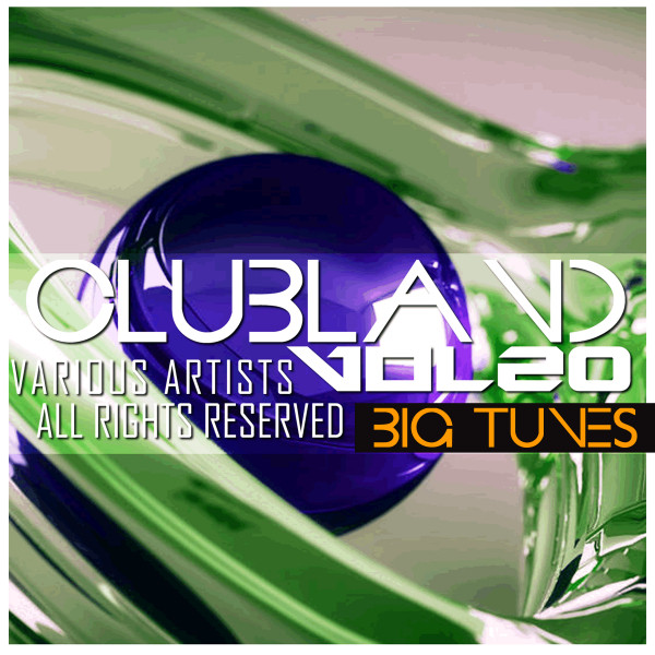 Clubland, Vol. 20 - Compilation by Various Artists | Spotify
