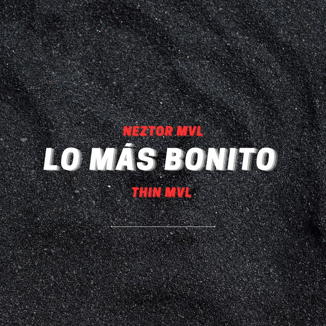 Lo Más Bonito