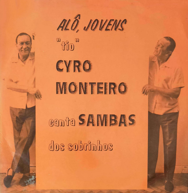 Alô, Jovens "Tio" Cyro Monteiro Canta Samba Dos Sobrinhos cover art