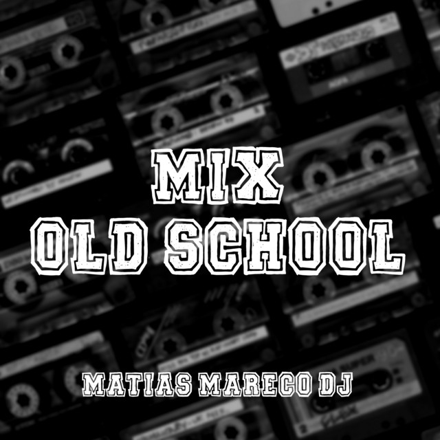 Mix Old School