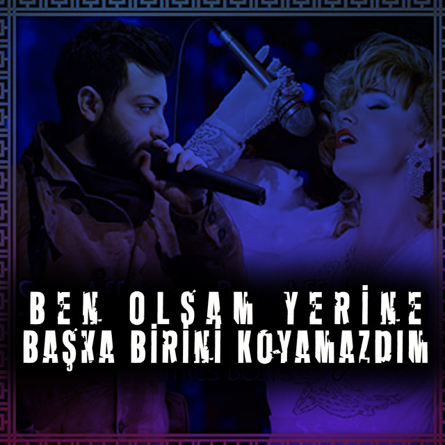 Ben Olsam Yerine Başka Birini Koyamazdım cover art