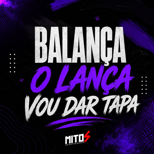 Balança o Lança - Vou Dar Tapa