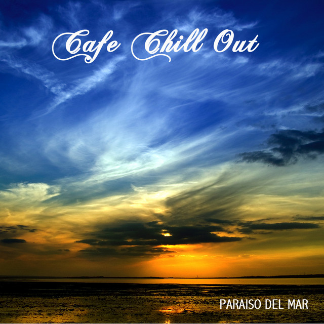Paraiso del Mar - Café Chill Out Music at Paraiso del Mar Lounge Ibiza 2011 cover