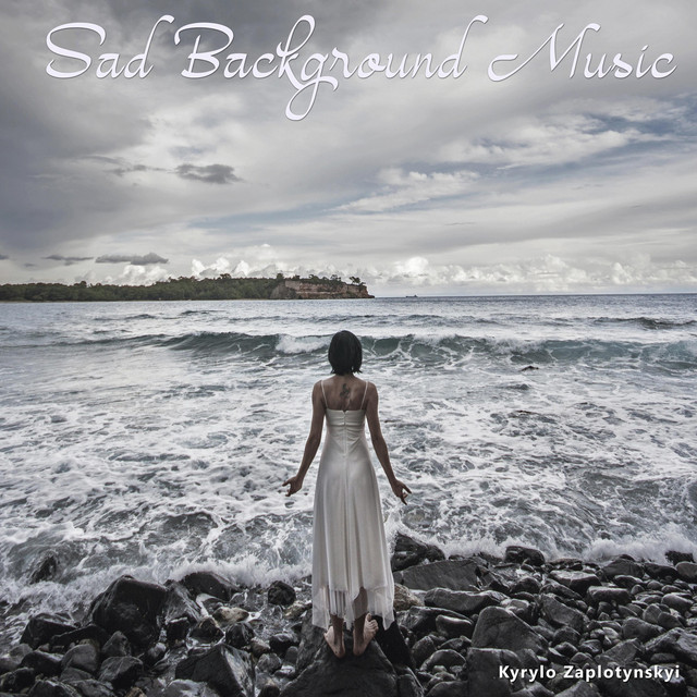 Cover art: Sad Background Music — Kyrylo Zaplotynskyi