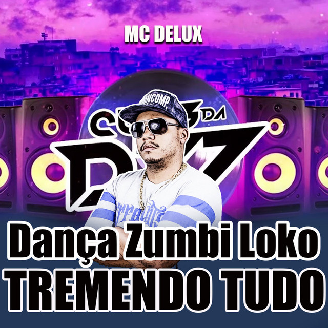 Dança Zumbi Loko, Tremendo Tudo (feat. DJ PAVANELLO)