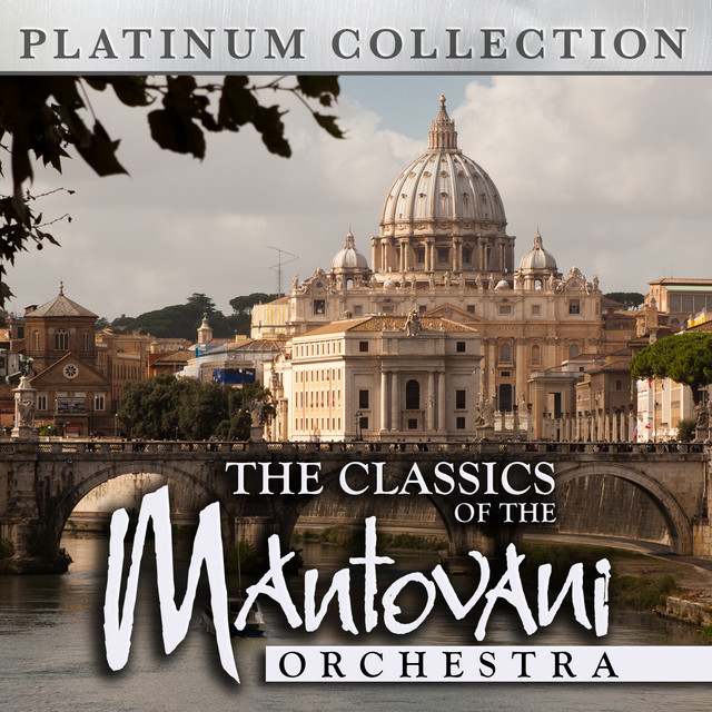 The Classics of the Mantovani Orchestra - Compilation by Mantovani