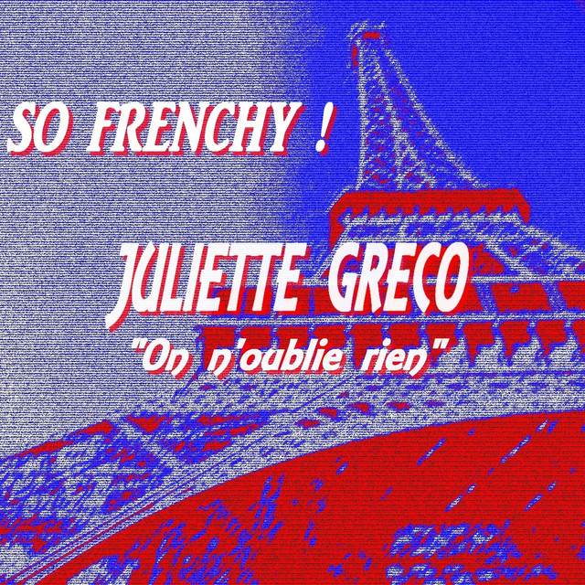 So Frenchy : Juliette Greco (On n'oublie rien) cover art
