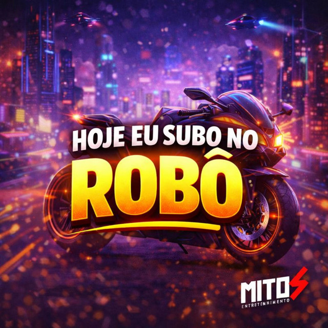 Hoje Eu Subo No Robô
