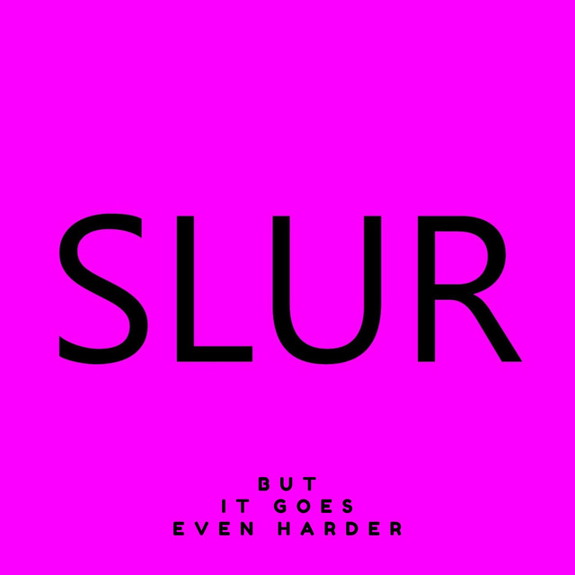 The Slur Song But It Goes Even Harder Now cover art