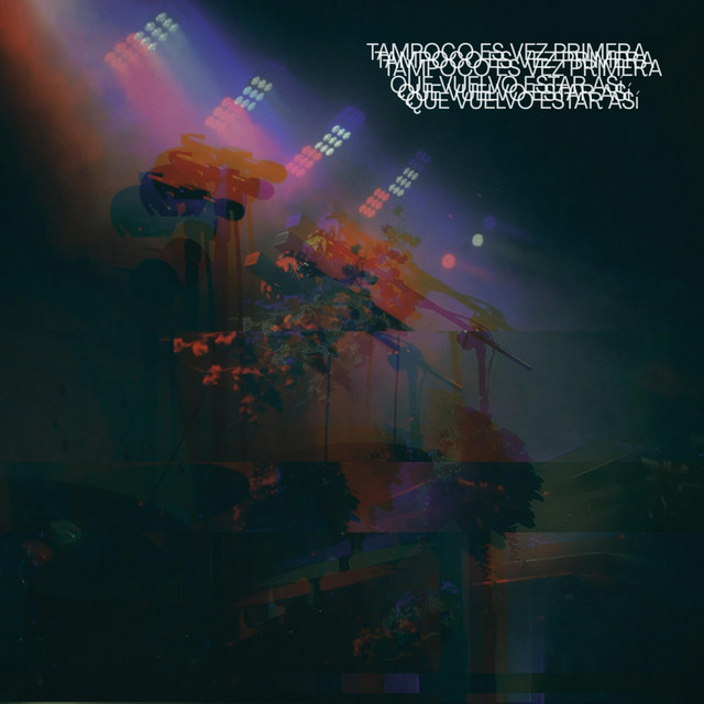 TAMPOCO ES VEZ PRIMERA, QUE VUELVO ESTAR ASí (En vivo) cover art