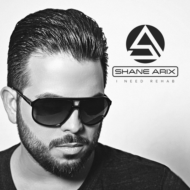 I Need Rehab - Single by Shane Arix | Spotify