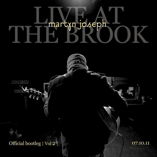 Official Bootleg,vol. 2 (Live at the Brook) - Album by Martyn Joseph ...
