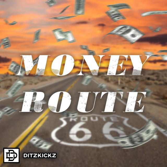 Money Route - Single by DitzKickz | Spotify
