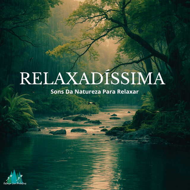 Relaxadíssima - Sons Da Natureza Para Relaxar