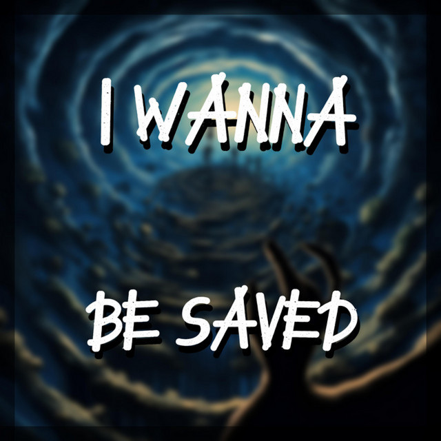 I Wanna Be Saved cover art