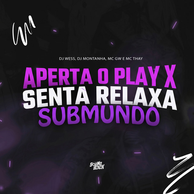 Aperta O Play X Senta Relaxa Submundo