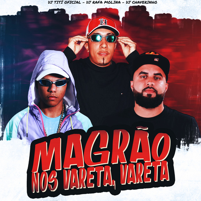 Magrão Nos Vareta, Vareta