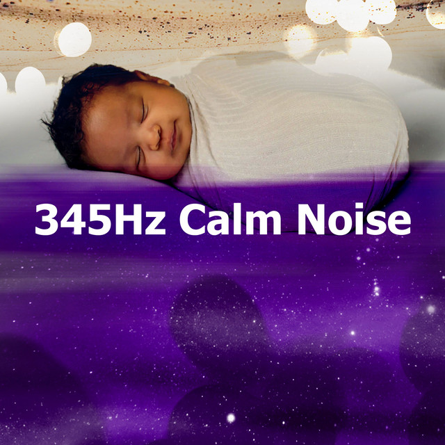 345Hz Calm Noise Album by White Noise Baby Sleep Music Spotify