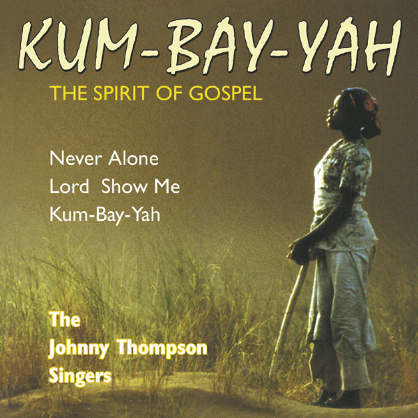 Kum Bay Yah: The Spirit Of Gospel cover art