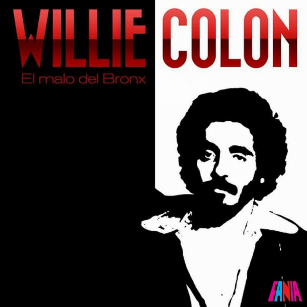 El Malo Del Bronx - Album by Willie Colón | Spotify