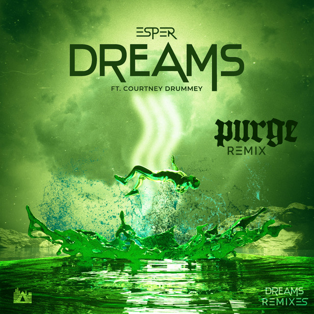Dreams. - PURGE Remix
