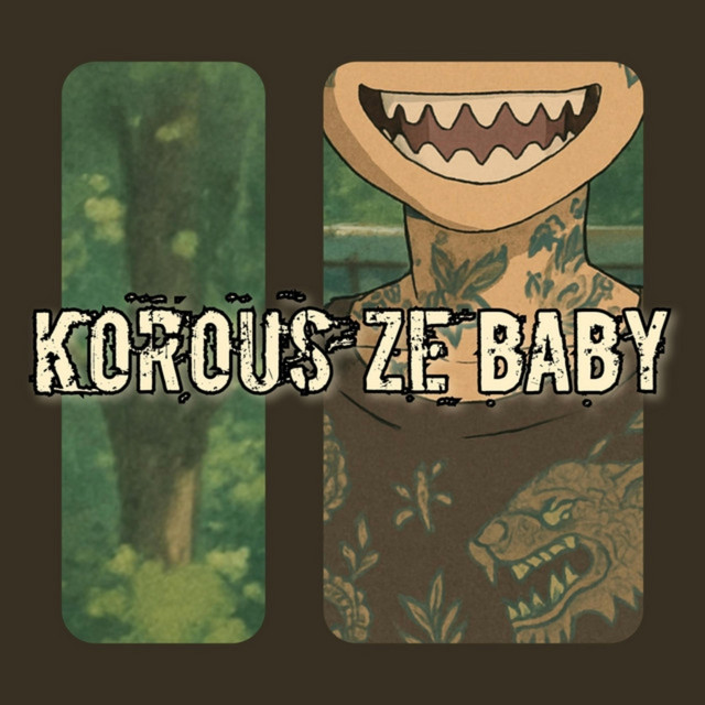 Korous Ze Baby