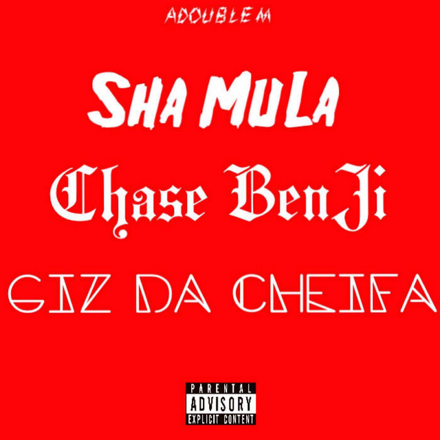 Sha MuLa X Chase BenJi X Giz da Cheifa cover art
