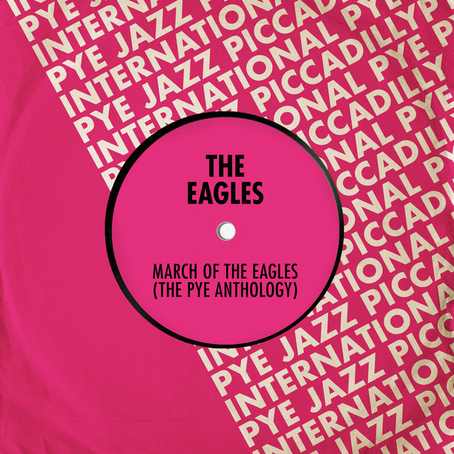 March of The Eagles: The Pye Anthology cover art