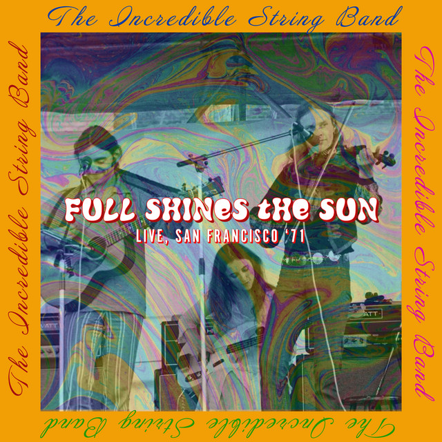 Full Shines The Sun (Live, San Francisco '71) - Album by The
