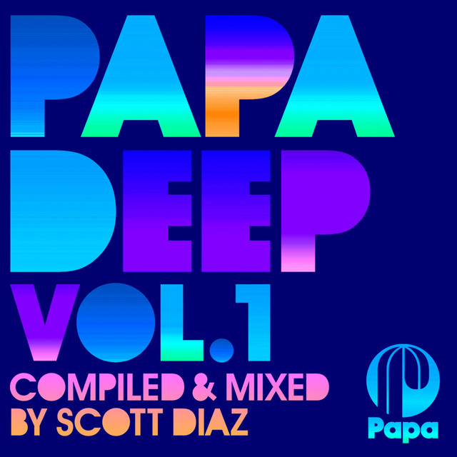 Papa Deep, Vol. 1 (Compiled & Mixed by Scott Diaz) cover art
