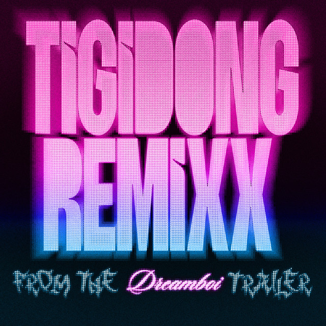 Tigidong Remixx - From the Dreamboi Trailer