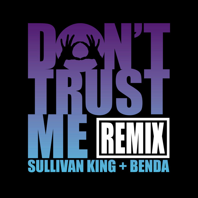 DONTTRUSTME (Sullivan King & Benda Remix) cover art