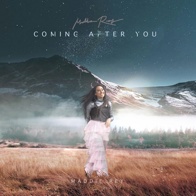 Coming After You - Single by Maddie Rey | Spotify