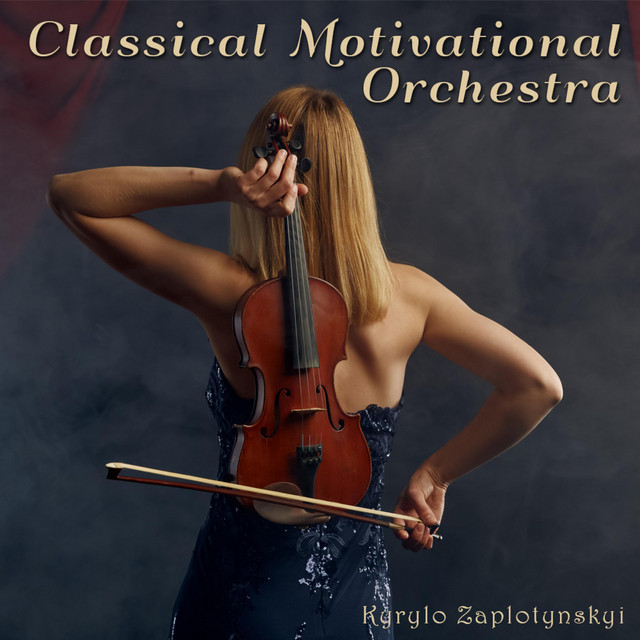 Обкладинка: Classical Motivational Orchestra — Kyrylo Zaplotynskyi